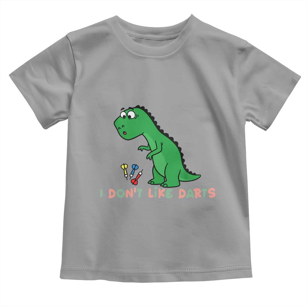 Funny Dinosaur Short Arms Problem Toddler T Shirt I Do Not Like Darts - Wonder Print Shop