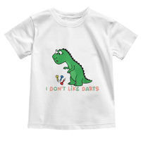 Funny Dinosaur Short Arms Problem Toddler T Shirt I Do Not Like Darts - Wonder Print Shop