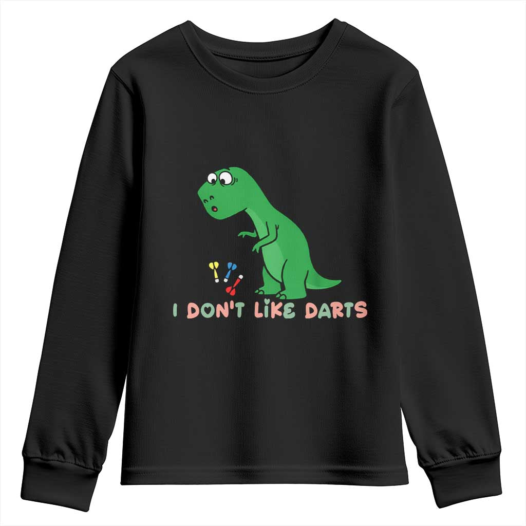 Funny Dinosaur Short Arms Problem Youth Sweatshirt I Do Not Like Darts - Wonder Print Shop