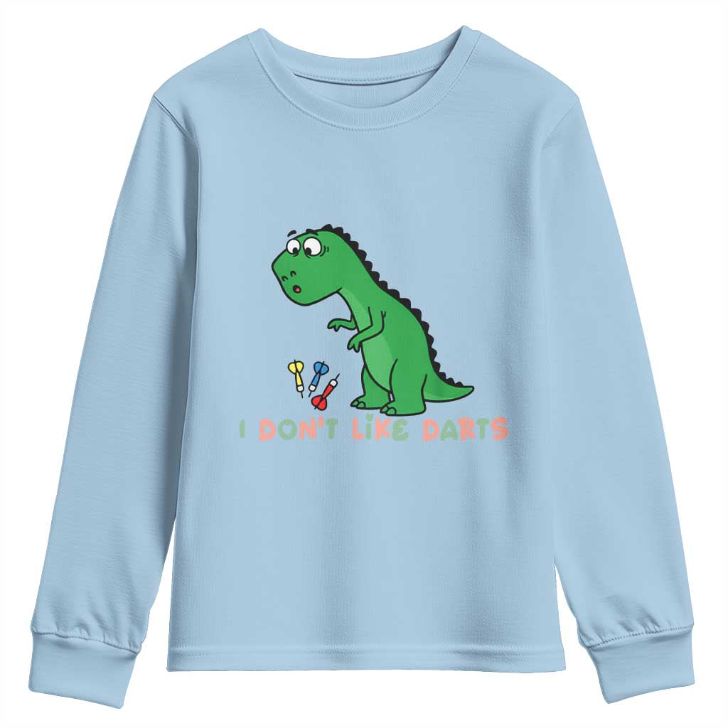 Funny Dinosaur Short Arms Problem Youth Sweatshirt I Do Not Like Darts - Wonder Print Shop