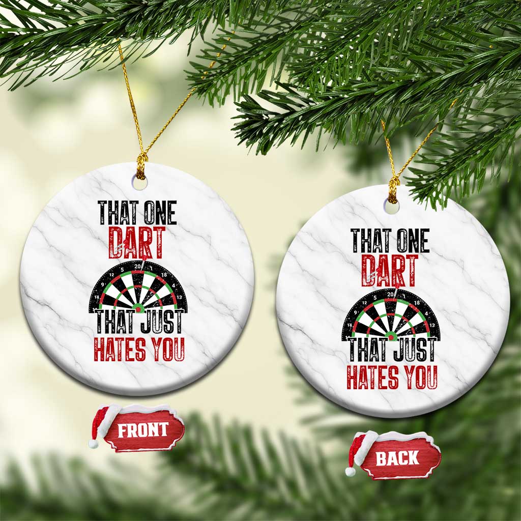 That One Dart That Just Hates You Ceramic Ornament Funny Dartist Gift - Wonder Print Shop