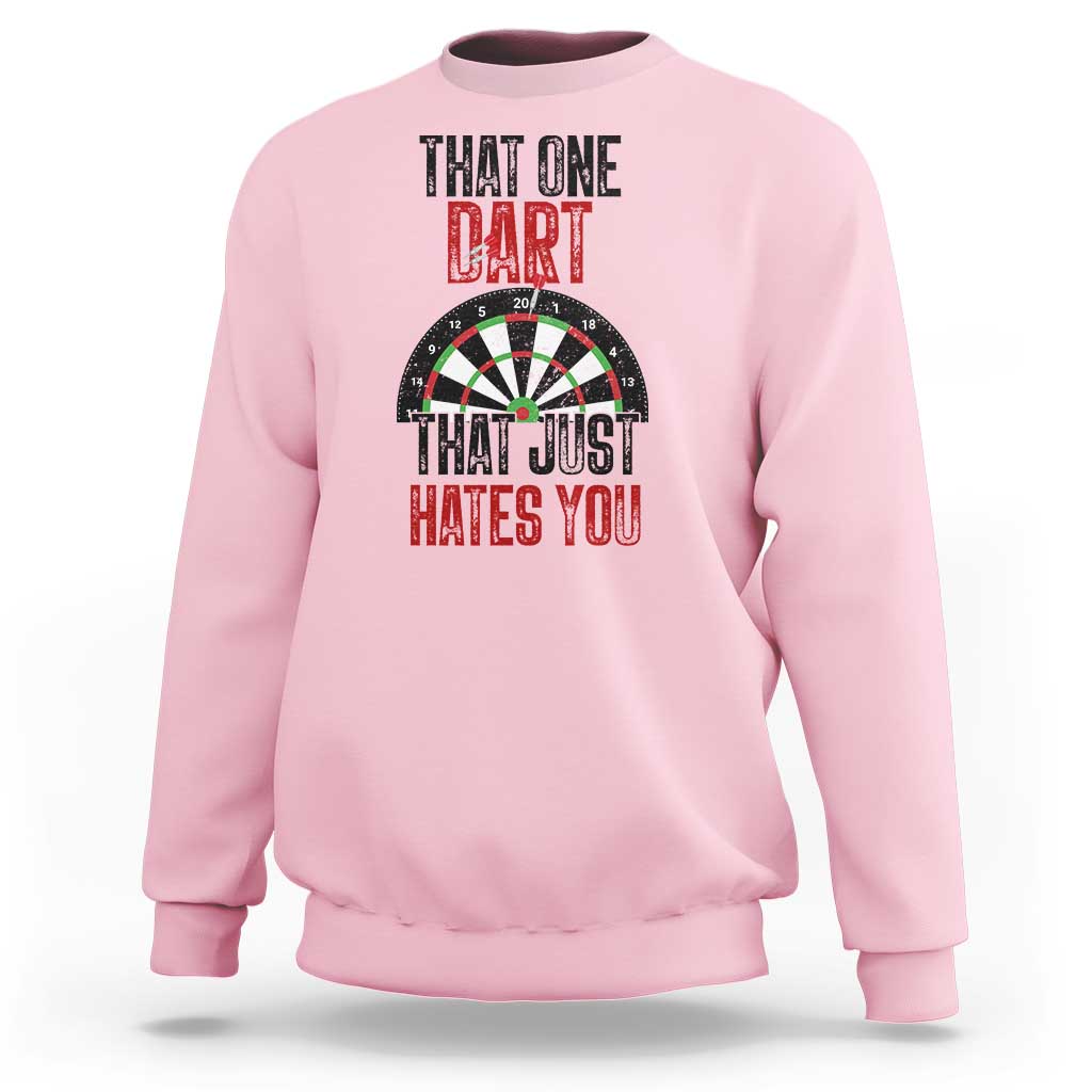 That One Dart That Just Hates You Sweatshirt Funny Dartist Gift - Wonder Print Shop