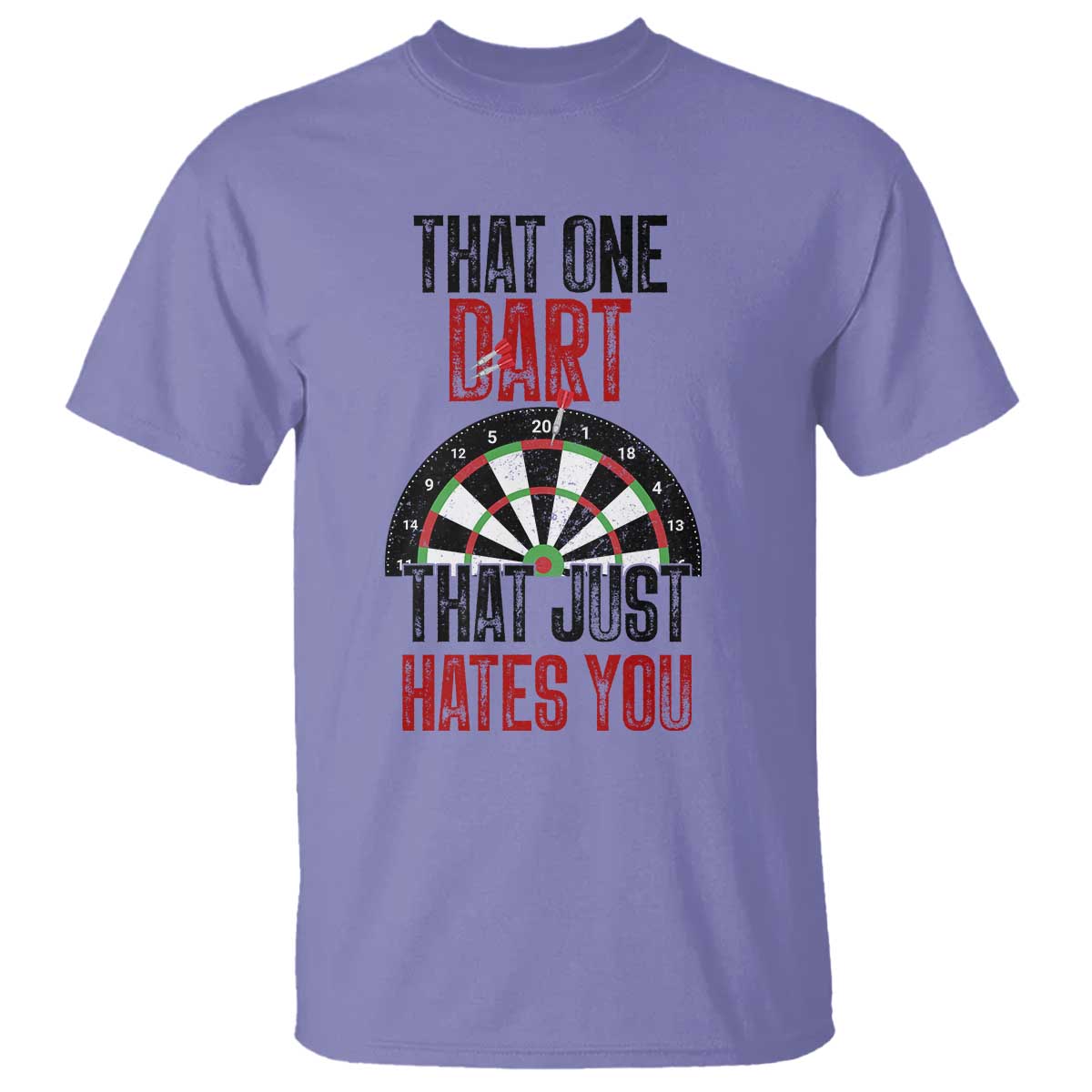 That One Dart That Just Hates You T Shirt Funny Dartist Gift - Wonder Print Shop
