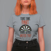 That One Dart That Just Hates You T Shirt For Women Funny Dartist Gift - Wonder Print Shop