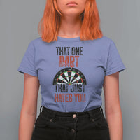 That One Dart That Just Hates You T Shirt For Women Funny Dartist Gift - Wonder Print Shop