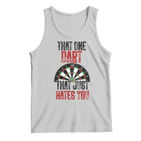 That One Dart That Just Hates You Tank Top Funny Dartist Gift - Wonder Print Shop