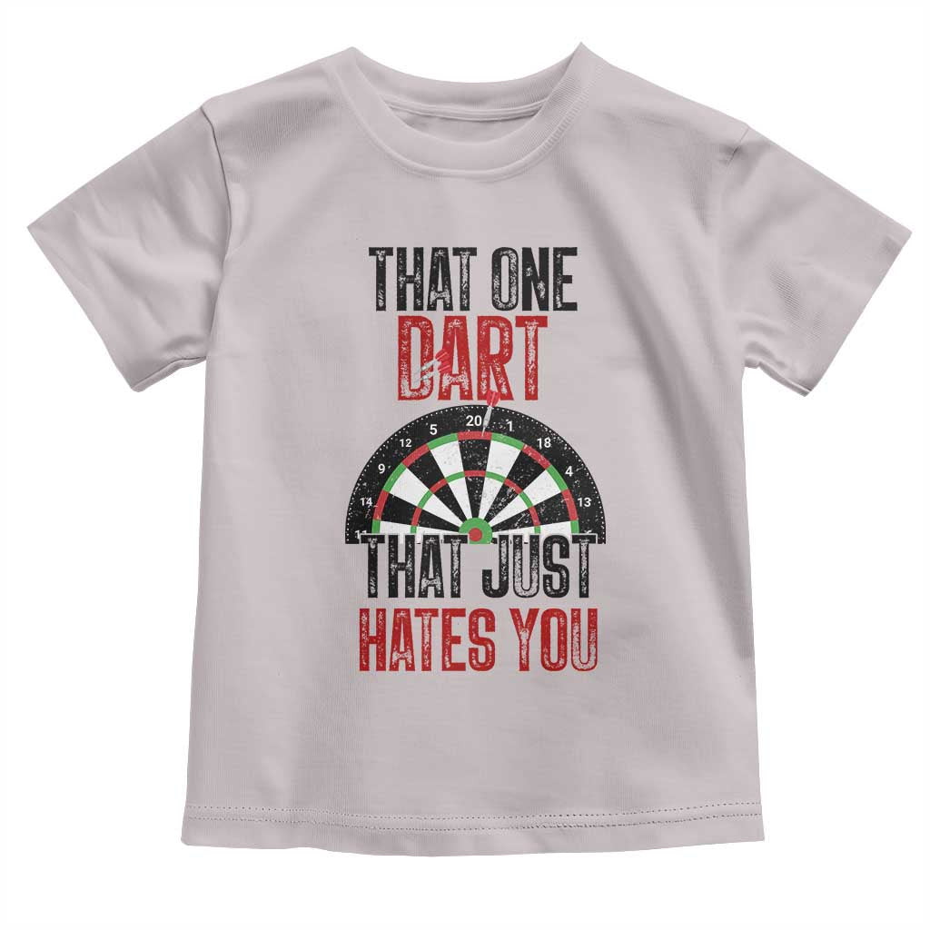 That One Dart That Just Hates You Toddler T Shirt Funny Dartist Gift - Wonder Print Shop