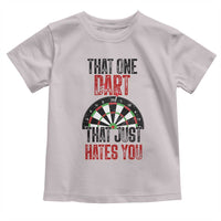 That One Dart That Just Hates You Toddler T Shirt Funny Dartist Gift - Wonder Print Shop