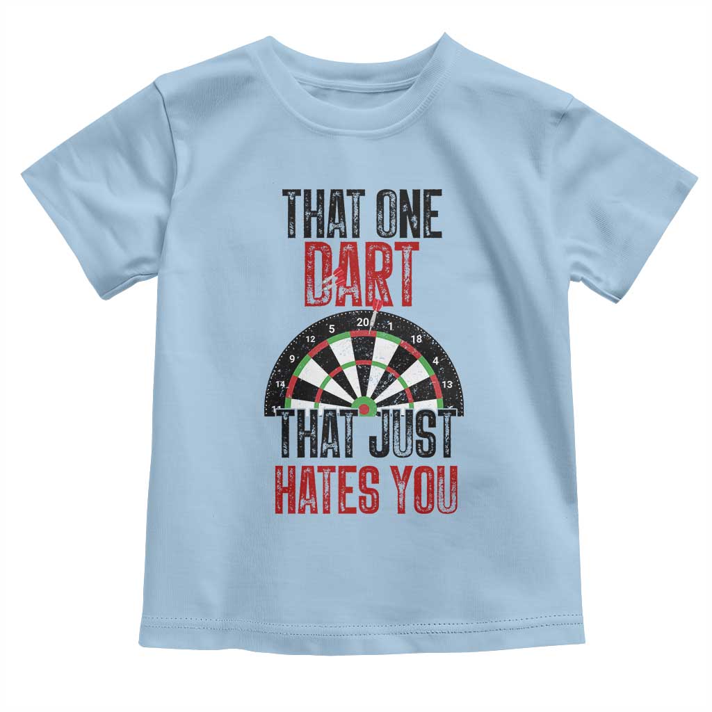 That One Dart That Just Hates You Toddler T Shirt Funny Dartist Gift - Wonder Print Shop