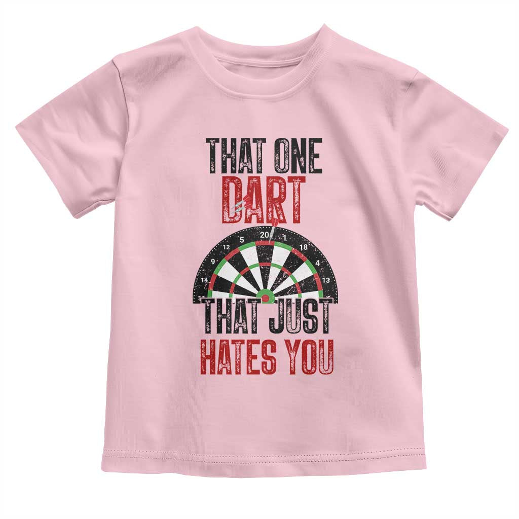 That One Dart That Just Hates You Toddler T Shirt Funny Dartist Gift - Wonder Print Shop