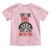 That One Dart That Just Hates You Toddler T Shirt Funny Dartist Gift - Wonder Print Shop