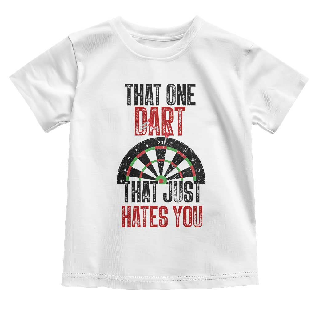 That One Dart That Just Hates You Toddler T Shirt Funny Dartist Gift - Wonder Print Shop