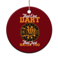 Funny Dartist Pub Game Ceramic Ornament That One Dart That Just Hates You - Wonder Print Shop