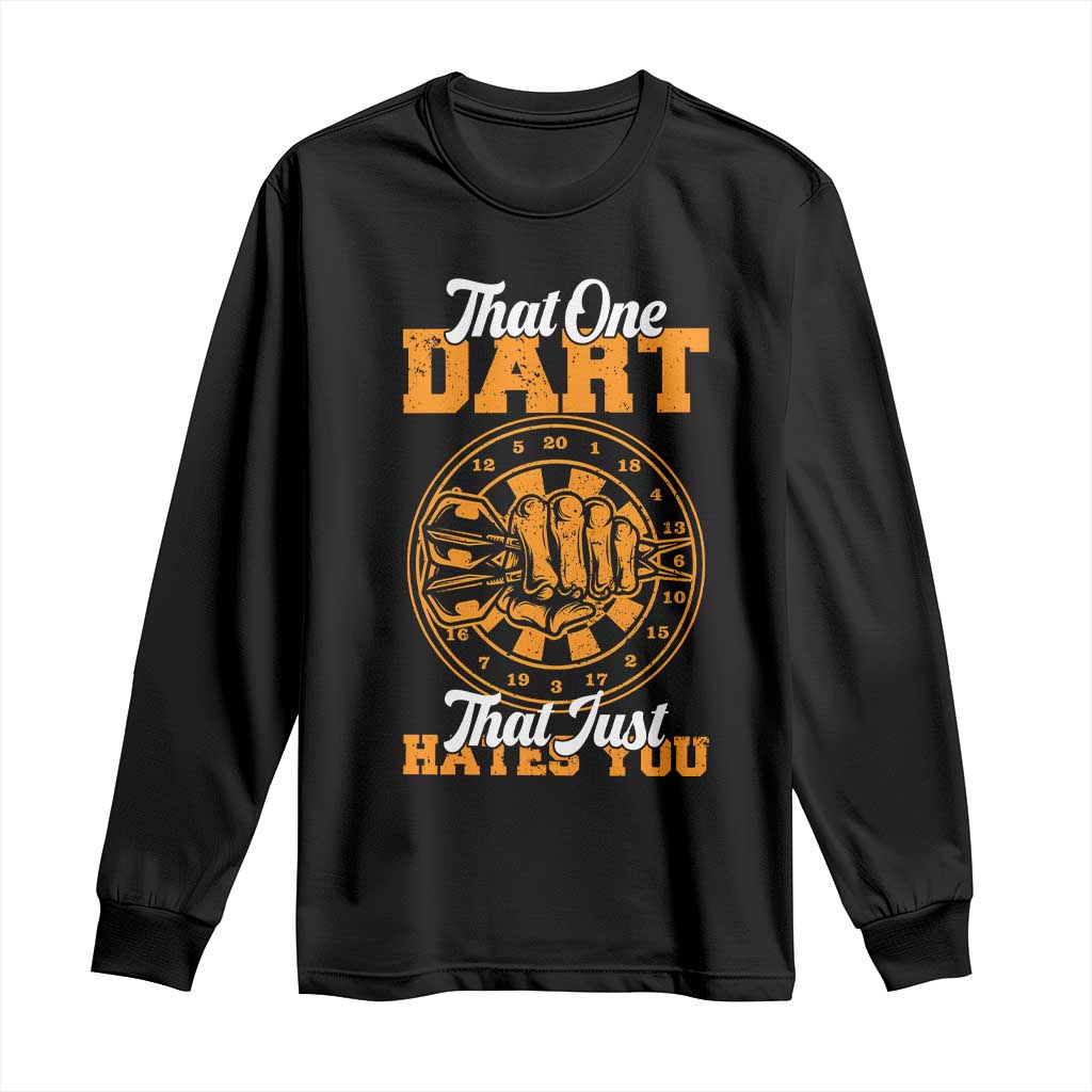 Funny Dartist Pub Game Long Sleeve Shirt That One Dart That Just Hates You - Wonder Print Shop