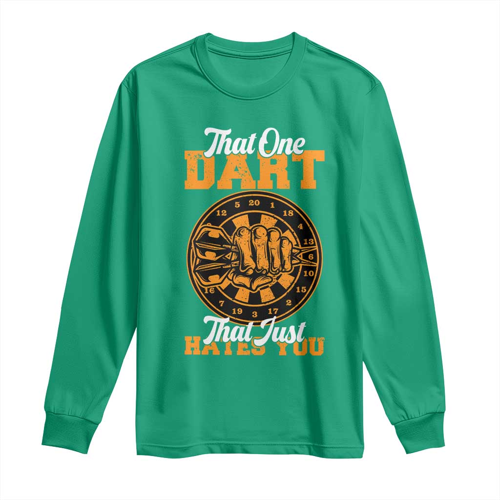 Funny Dartist Pub Game Long Sleeve Shirt That One Dart That Just Hates You - Wonder Print Shop