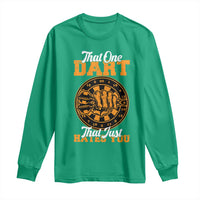 Funny Dartist Pub Game Long Sleeve Shirt That One Dart That Just Hates You - Wonder Print Shop