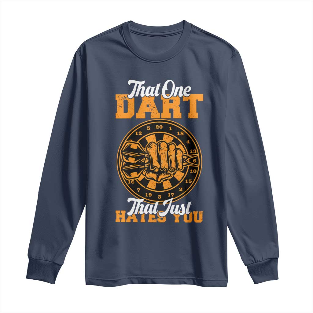 Funny Dartist Pub Game Long Sleeve Shirt That One Dart That Just Hates You - Wonder Print Shop