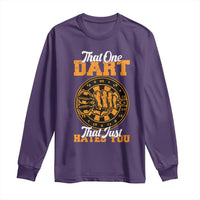 Funny Dartist Pub Game Long Sleeve Shirt That One Dart That Just Hates You - Wonder Print Shop