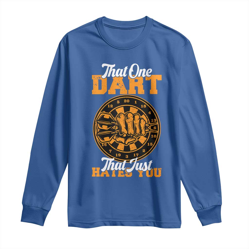 Funny Dartist Pub Game Long Sleeve Shirt That One Dart That Just Hates You - Wonder Print Shop