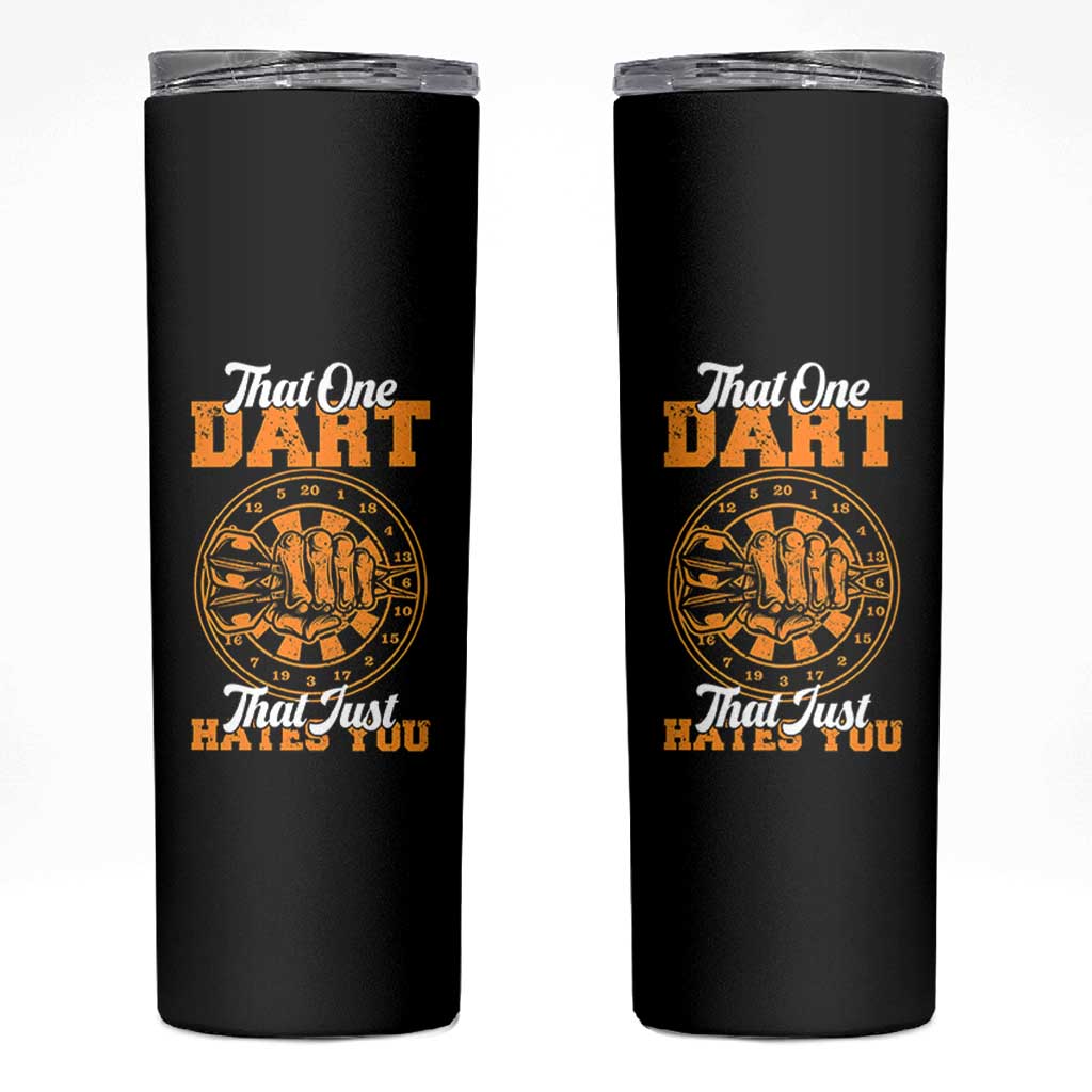 Funny Dartist Pub Game Skinny Tumbler That One Dart That Just Hates You - Wonder Print Shop