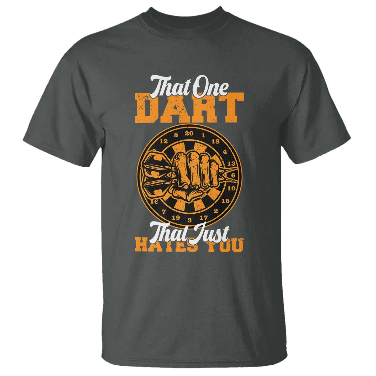 Funny Dartist Pub Game T Shirt That One Dart That Just Hates You - Wonder Print Shop