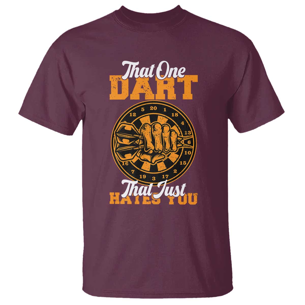 Funny Dartist Pub Game T Shirt That One Dart That Just Hates You - Wonder Print Shop