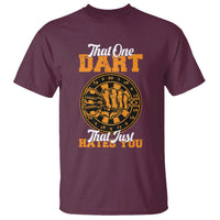 Funny Dartist Pub Game T Shirt That One Dart That Just Hates You - Wonder Print Shop