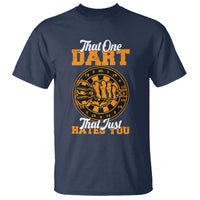 Funny Dartist Pub Game T Shirt That One Dart That Just Hates You - Wonder Print Shop