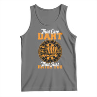 Funny Dartist Pub Game Tank Top That One Dart That Just Hates You - Wonder Print Shop