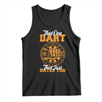 Funny Dartist Pub Game Tank Top That One Dart That Just Hates You - Wonder Print Shop