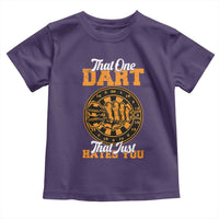 Funny Dartist Pub Game Toddler T Shirt That One Dart That Just Hates You - Wonder Print Shop