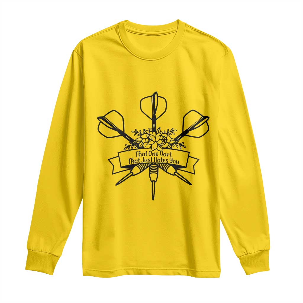Funny Darts Sarcasm Long Sleeve Shirt That One Dart That Just Hates You - Wonder Print Shop