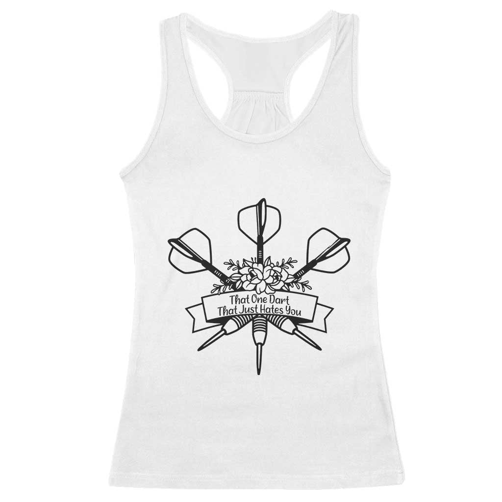 Funny Darts Sarcasm Racerback Tank Top That One Dart That Just Hates You - Wonder Print Shop