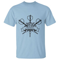 Funny Darts Sarcasm T Shirt That One Dart That Just Hates You - Wonder Print Shop