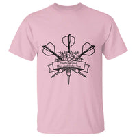 Funny Darts Sarcasm T Shirt That One Dart That Just Hates You - Wonder Print Shop