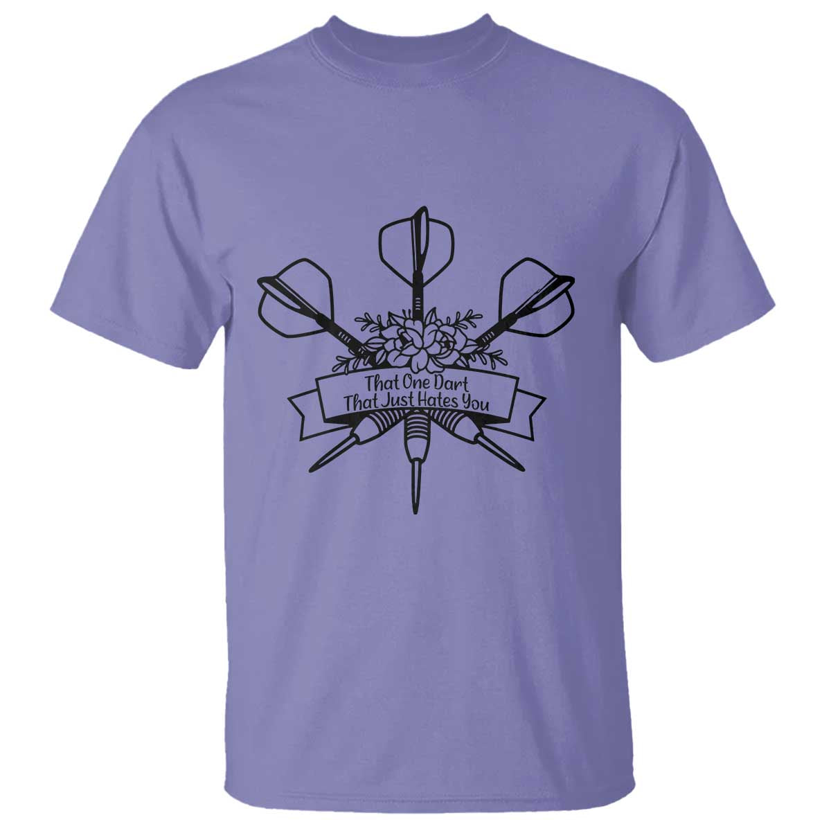Funny Darts Sarcasm T Shirt That One Dart That Just Hates You - Wonder Print Shop