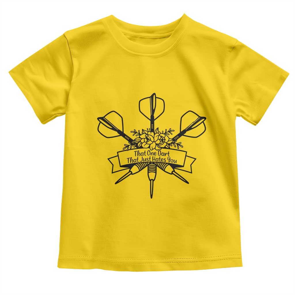 Funny Darts Sarcasm Toddler T Shirt That One Dart That Just Hates You - Wonder Print Shop