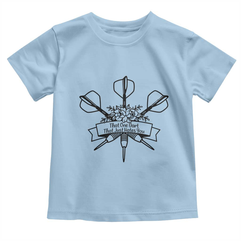 Funny Darts Sarcasm Toddler T Shirt That One Dart That Just Hates You - Wonder Print Shop