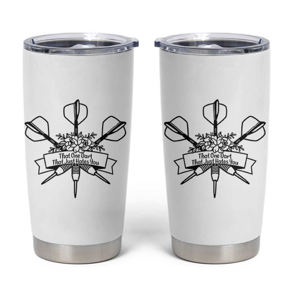 Funny Darts Sarcasm Tumbler Cup That One Dart That Just Hates You - Wonder Print Shop