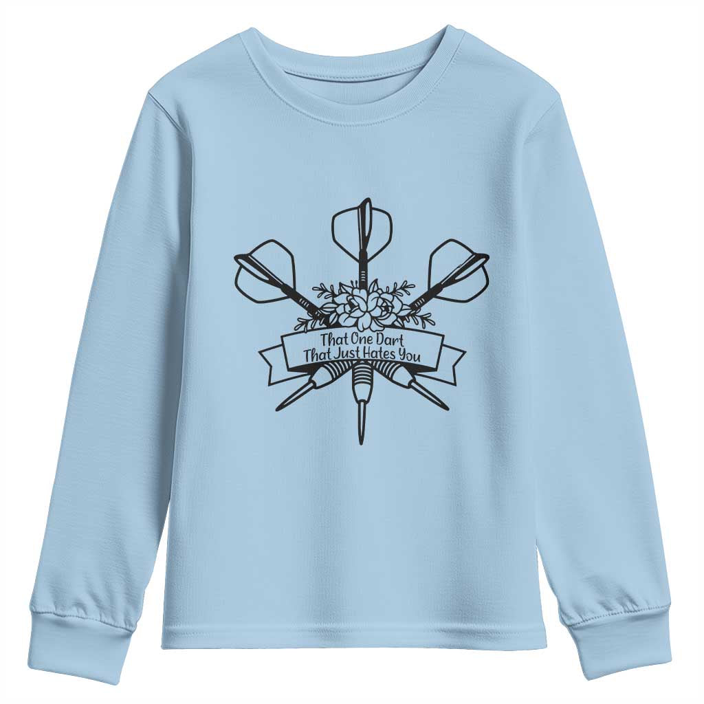 Funny Darts Sarcasm Youth Sweatshirt That One Dart That Just Hates You - Wonder Print Shop