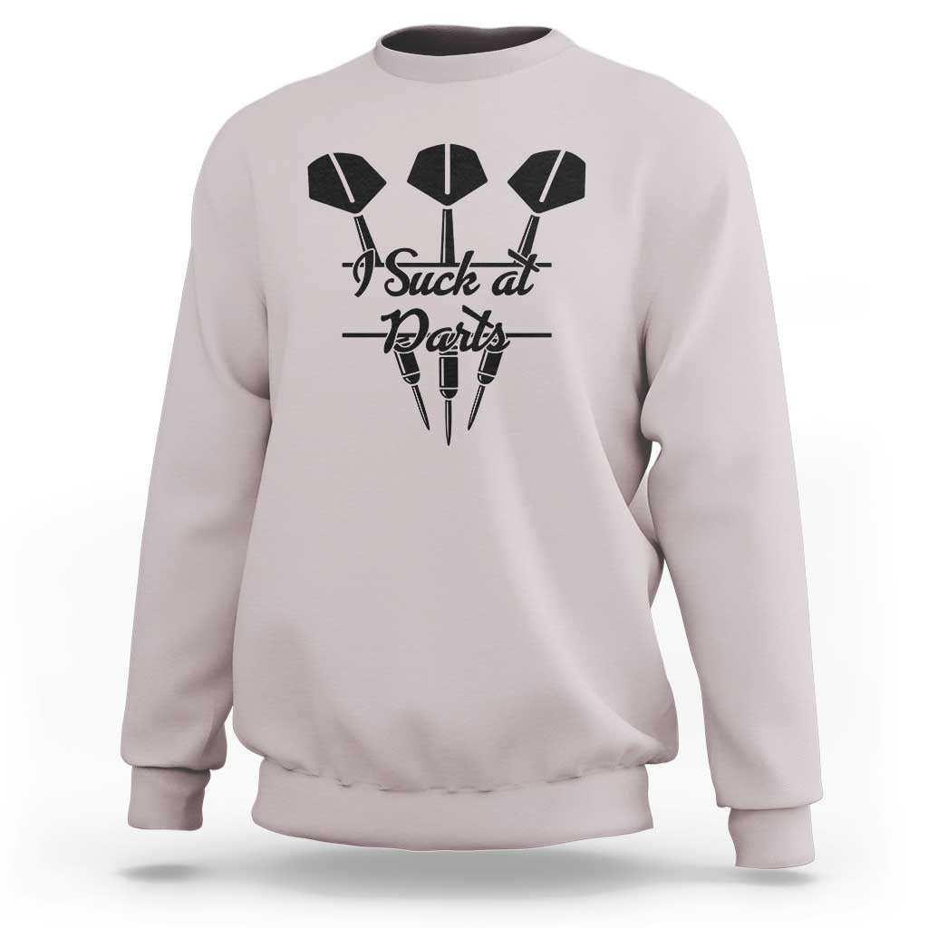 Funny I Suck At Darts Sweatshirt Bar Game Lover Dartist Gift - Wonder Print Shop