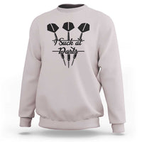 Funny I Suck At Darts Sweatshirt Bar Game Lover Dartist Gift - Wonder Print Shop