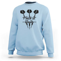 Funny I Suck At Darts Sweatshirt Bar Game Lover Dartist Gift - Wonder Print Shop