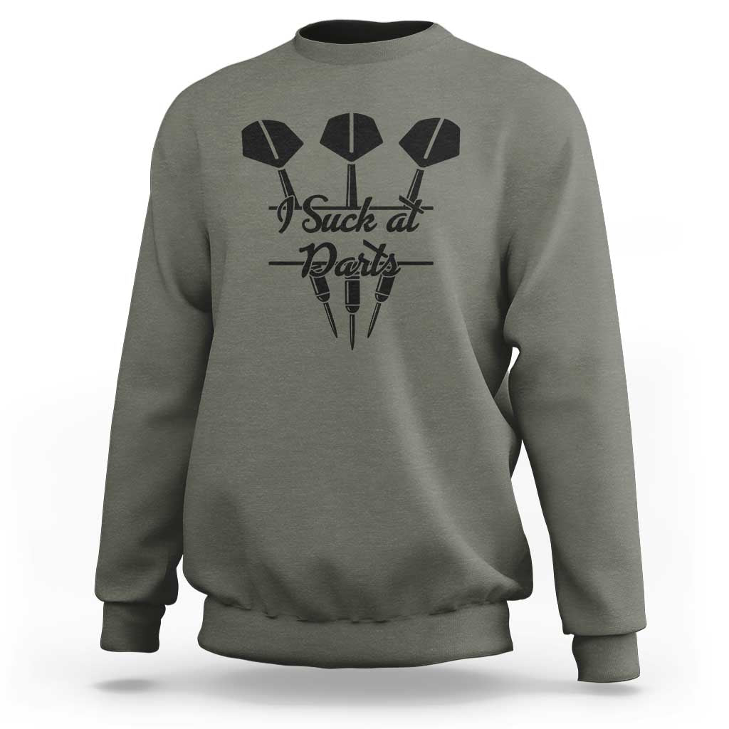 Funny I Suck At Darts Sweatshirt Bar Game Lover Dartist Gift - Wonder Print Shop