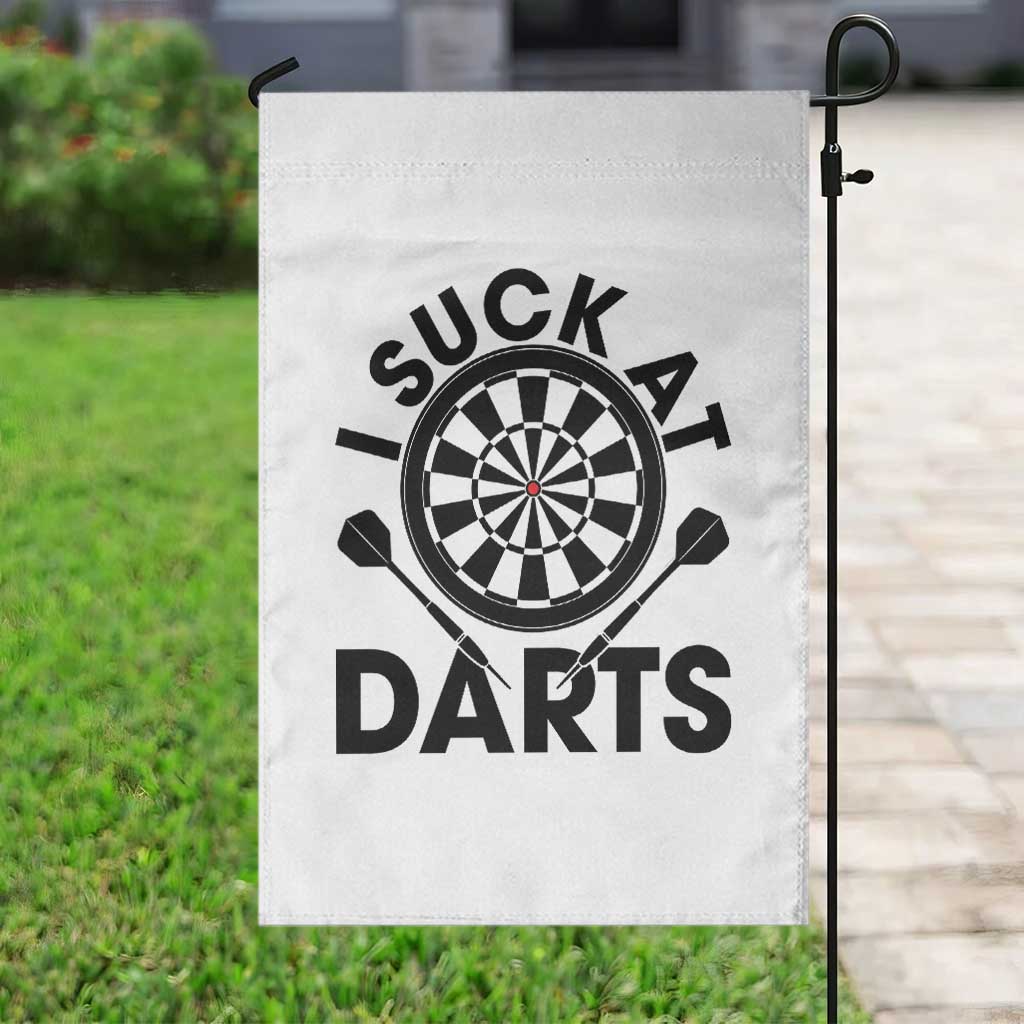 Funny I Suck At Darts Garden Flag Darts Lover Gift For Bad Players - Wonder Print Shop