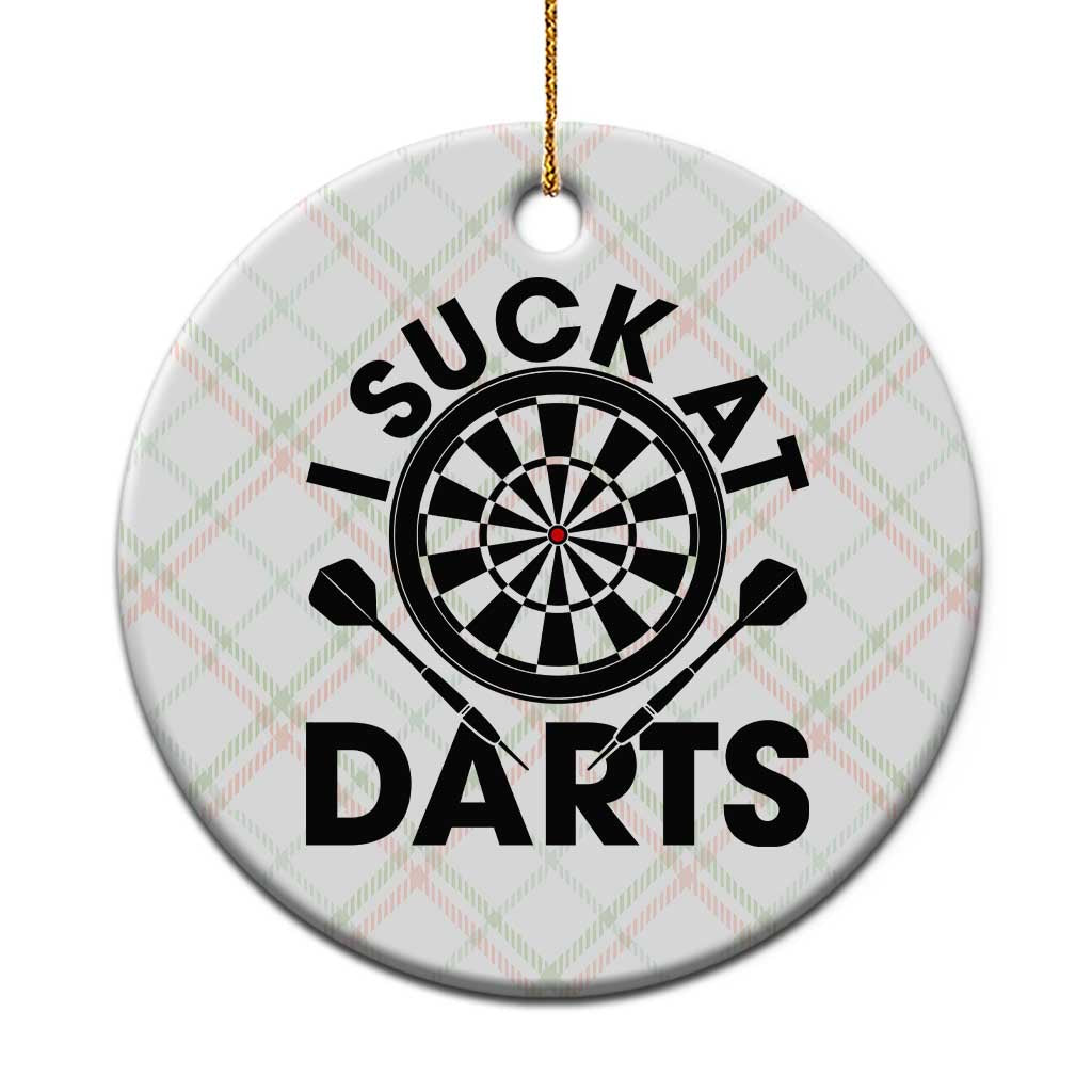 Funny I Suck At Darts Ceramic Ornament Darts Lover Gift For Bad Players - Wonder Print Shop