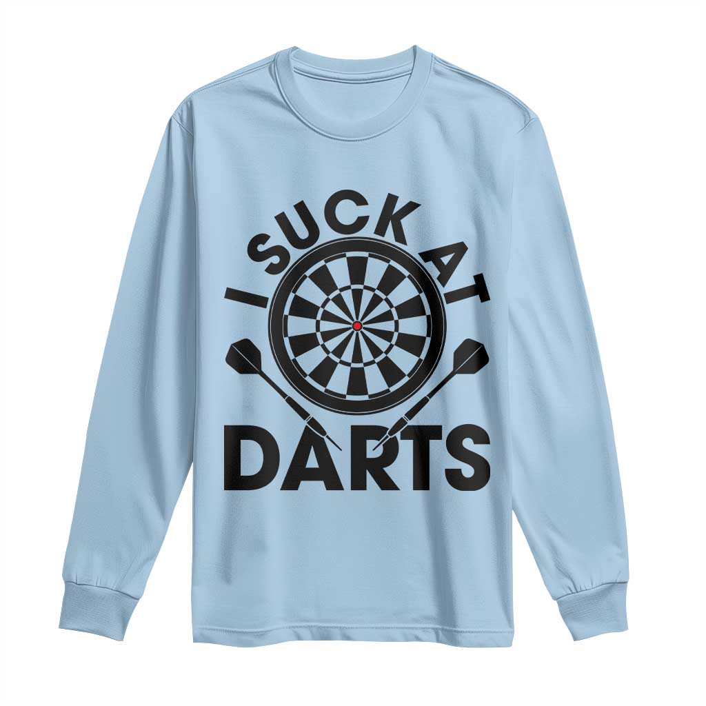 Funny I Suck At Darts Long Sleeve Shirt Darts Lover Gift For Bad Players - Wonder Print Shop