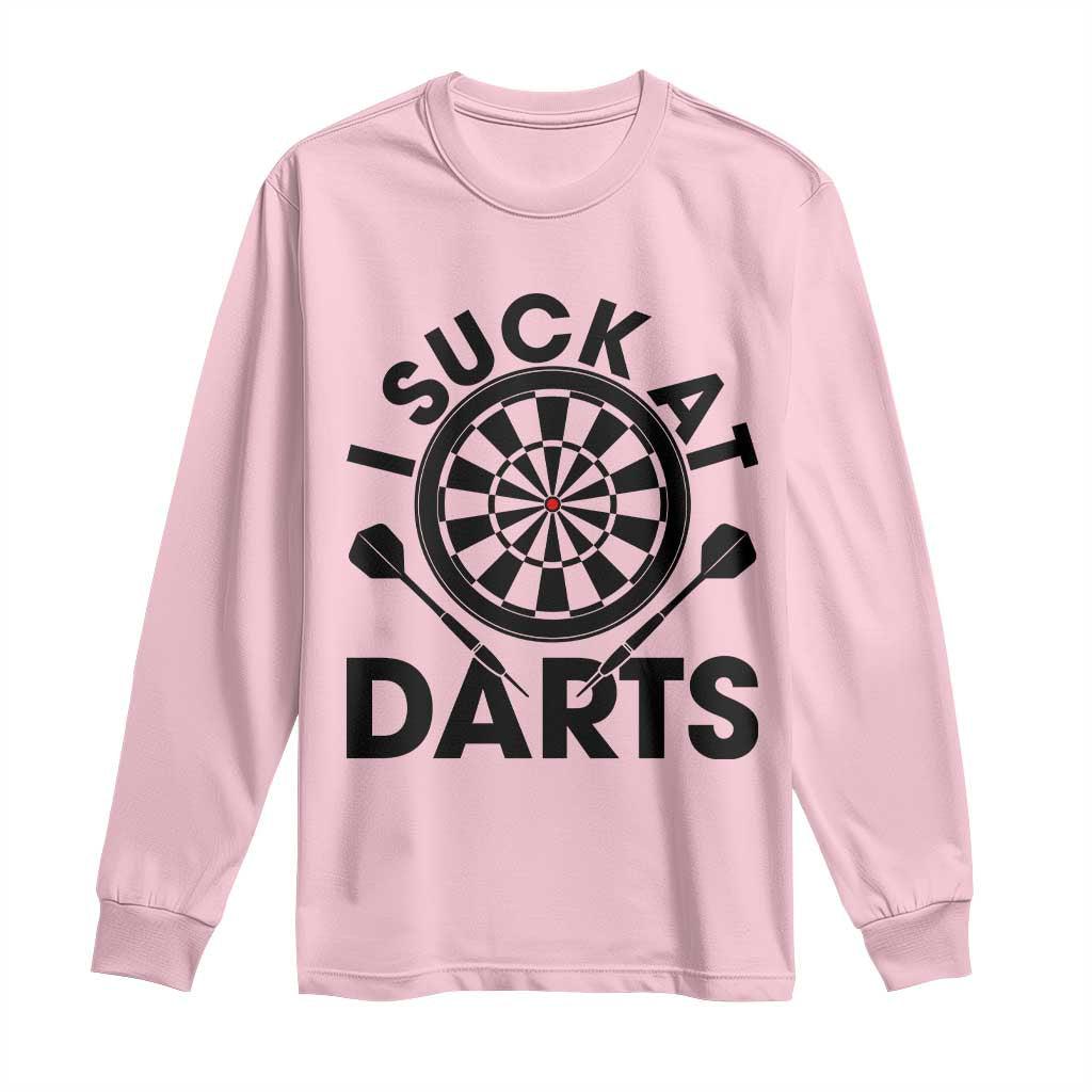 Funny I Suck At Darts Long Sleeve Shirt Darts Lover Gift For Bad Players - Wonder Print Shop