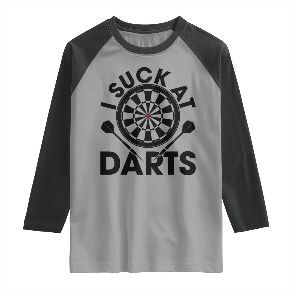 Funny I Suck At Darts Raglan Shirt Darts Lover Gift For Bad Players - Wonder Print Shop