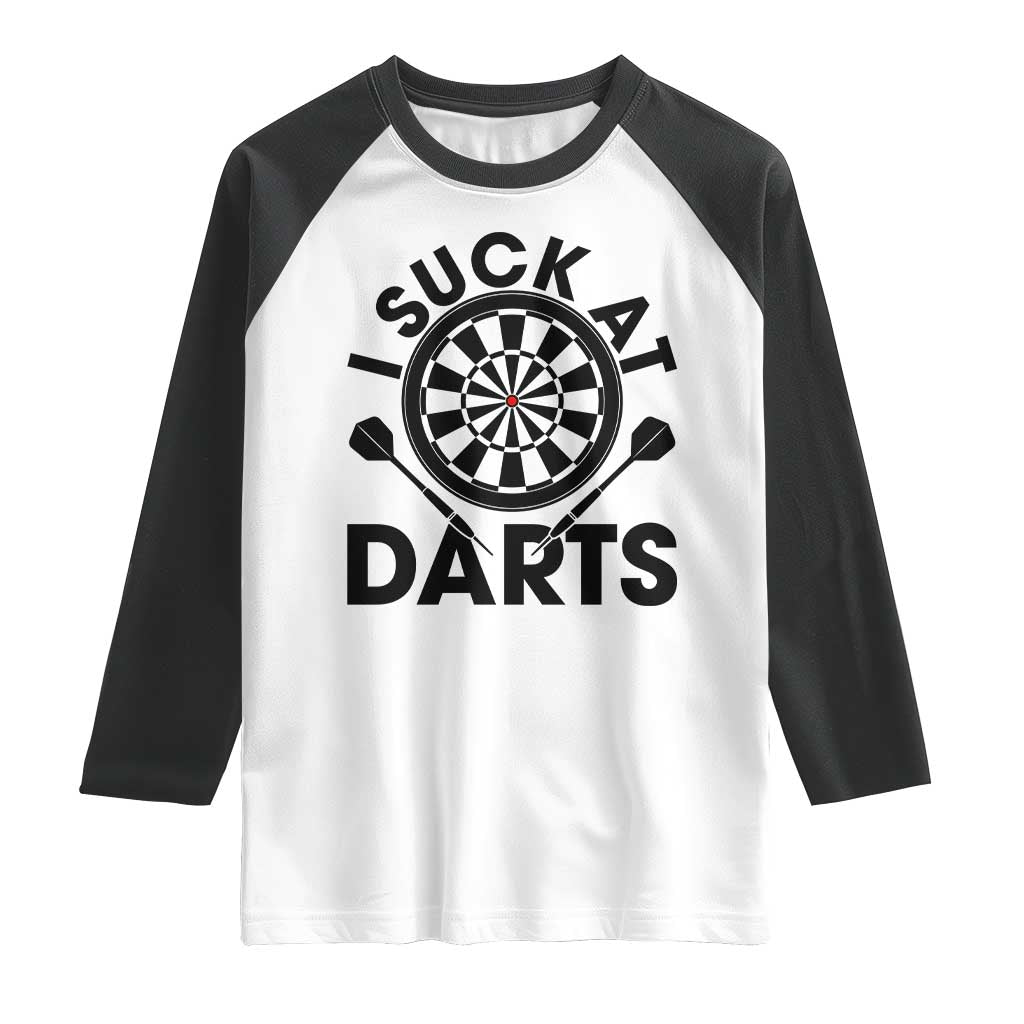Funny I Suck At Darts Raglan Shirt Darts Lover Gift For Bad Players - Wonder Print Shop